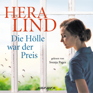 Hera Lind: Die Hölle war der Preis (ungekürzt)