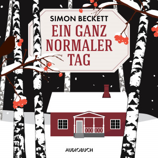 Simon Beckett: Ein ganz normaler Tag