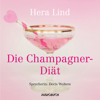 Hera Lind: Die Champagner-Diät