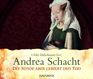 Andrea Schacht: Die Sünde aber gebiert den Tod