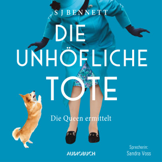 S J Bennett: Die unhöfliche Tote