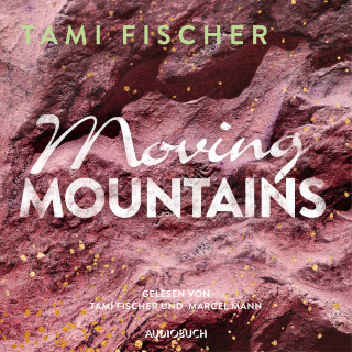 Tami Fischer: Moving Mountains (ungekürzt)
