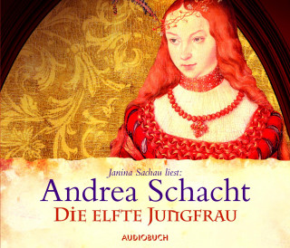 Andrea Schacht: Die elfte Jungfrau