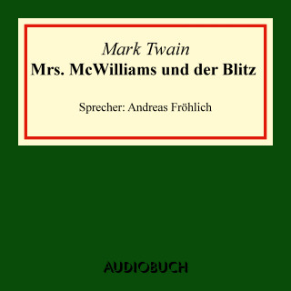 Mark Twain: Mrs. McWilliams und der Blitz