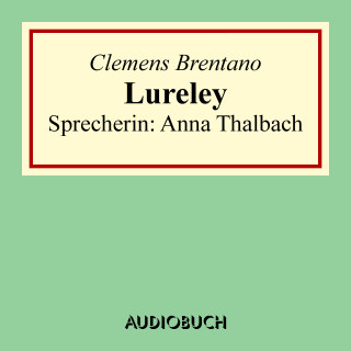 Clemens Brentano: Lureley (Zu Bacharach am Rheine)