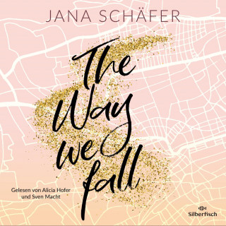 Jana Schäfer: Edinburgh-Reihe 1: The Way We Fall