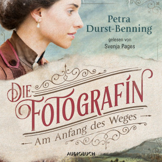 Petra Durst-Benning: Die Fotografin - Am Anfang des Weges