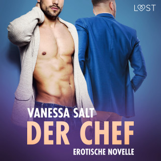 Vanessa Salt: Der Chef - Erotische Novelle