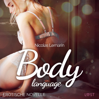 Nicolas Lemarin: Body language - Erotische Novelle