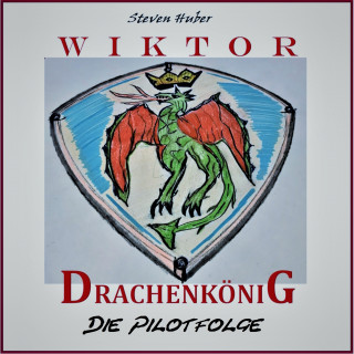 Steven Huber: Wiktor Drachenkönig