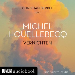 Michel Houellebecq: Vernichten