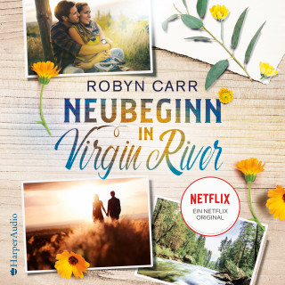 Robyn Carr: Neubeginn in Virgin River (ungekürzt)