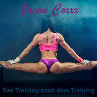Jason Coxxx: Das Training nach dem Training