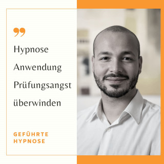 Jean-Maurice Cecilia-Menzel: Hypnose Anwendung - Prüfungsangst überwinden - geführte Hypnose