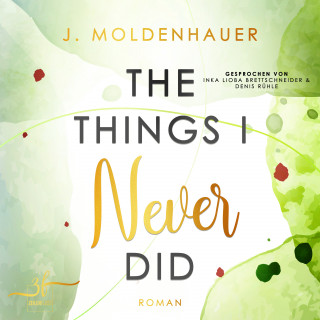 J. Moldenhauer: The Things I Never Did