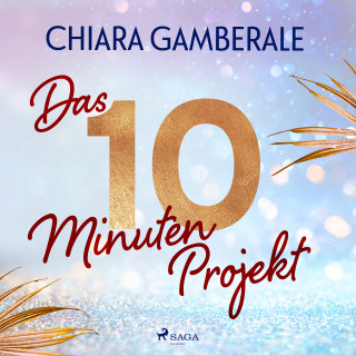 Chiara Gamberale: Das Zehn-Minuten-Projekt
