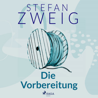 Stefan Zweig: Die Vorbereitung