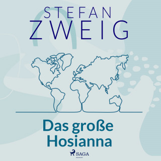 Stefan Zweig: Das große Hosianna
