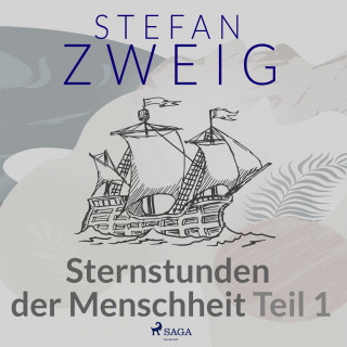 Stefan Zweig: Sternstunden der Menschheit Teil 1