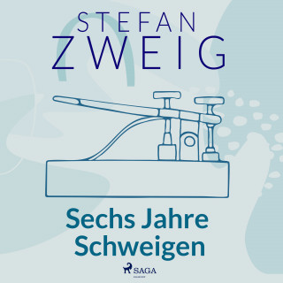 Stefan Zweig: Sechs Jahre Schweigen