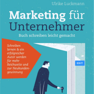 Ulrike Luckmann: Marketing für Unternehmer