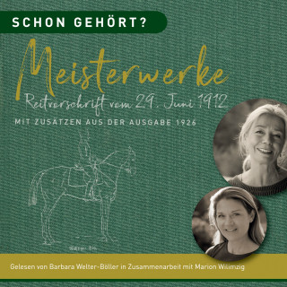 Barbara Welter-Böller, Marion Wilimzig: Schon gehört? Meisterwerke Reitvorschrift vom 29. Juni 1912