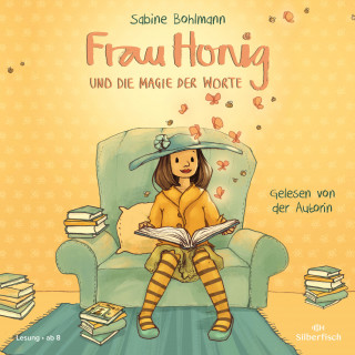 Sabine Bohlmann: Frau Honig 4: Frau Honig und die Magie der Worte
