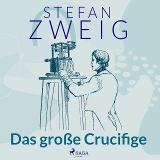 Stefan Zweig: Das große Crucifige