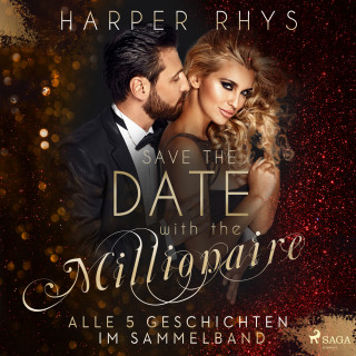 Harper Rhys: Save the Date with the Millionaire. Alle 5 Geschichten im Sammelband