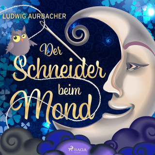 Ludwig Aurbacher: Der Schneider beim Mond