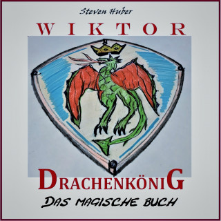 Steven Huber: Wiktor Drachenkönig