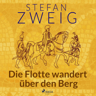 Stefan Zweig: Die Flotte wandert über den Berg