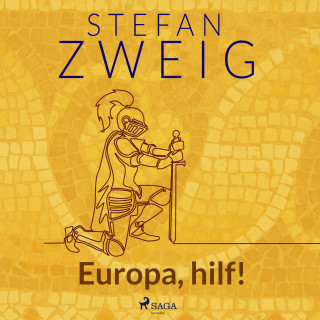 Stefan Zweig: Europa, hilf!