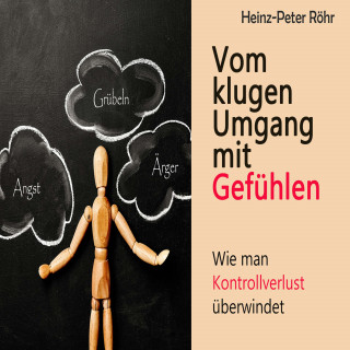 Heinz-Peter Röhr: Vom klugen Umgang mit Gefühlen