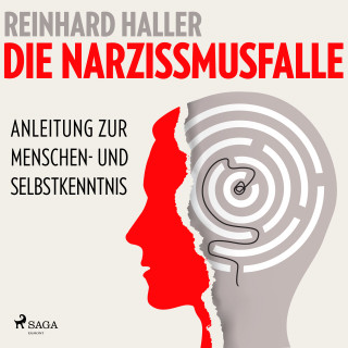 Reinhard Haller: Die Narzissmusfalle: Anleitung zur Menschen- und Selbstkenntnis