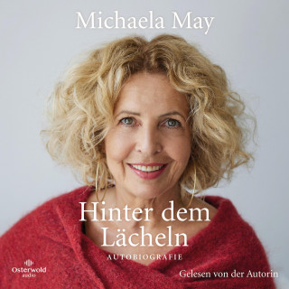 Michaela May: Hinter dem Lächeln