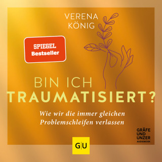 Verena König: Bin ich traumatisiert?