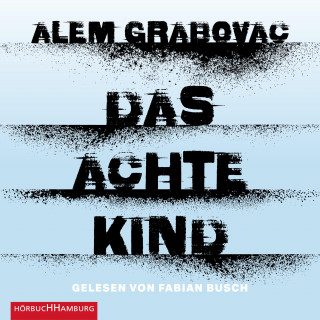 Alem Grabovac: Das achte Kind