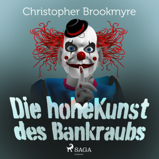 Christopher Brookmyre: Die hohe Kunst des Bankraubs