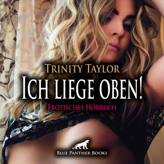 Trinity Taylor: Ich liege oben! Erotik Audio Story / Erotisches Hörbuch