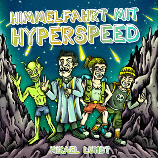 Mikael Lundt: Himmelfahrt mit Hyperspeed