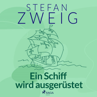 Stefan Zweig: Ein Schiff wird ausgerüstet