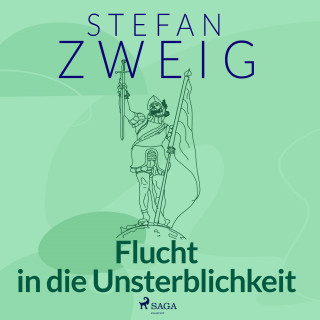 Stefan Zweig: Flucht in die Unsterblichkeit. Acht historische Miniaturen