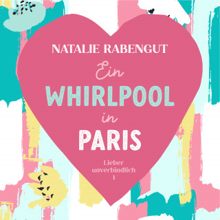 Natalie Rabengut: Ein Whirlpool in Paris