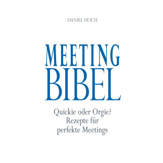 Daniel Hoch: Meeting Bibel