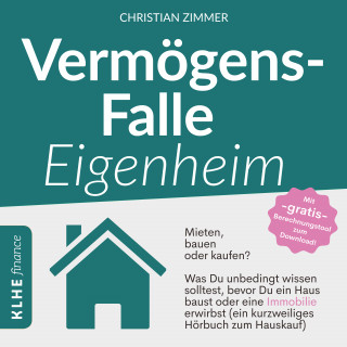 Christian Zimmer: Vermögensfalle Eigenheim?