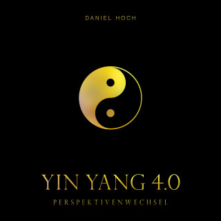 Daniel Hoch: Yin Yang 4.0
