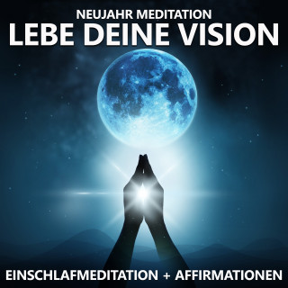 Raphael Kempermann: Neujahr Meditation | Lebe deine Vision