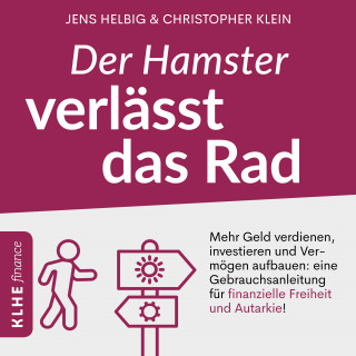 Christopher Klein, Jens Helbig: Der Hamster verlässt das Rad