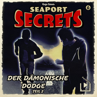 Katja Behnke: Seaport Secrets 6 – Der dämonische Dodge Teil 2